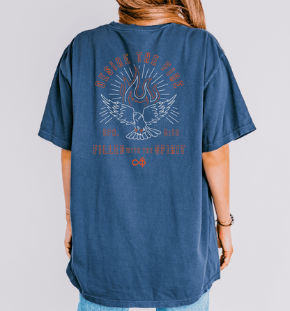 Desire The Fire Tee - Infinitely Faithful