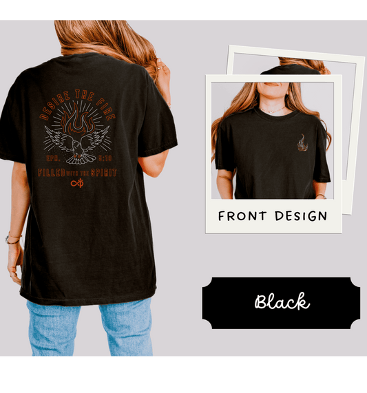 Desire The Fire Tee - Infinitely Faithful