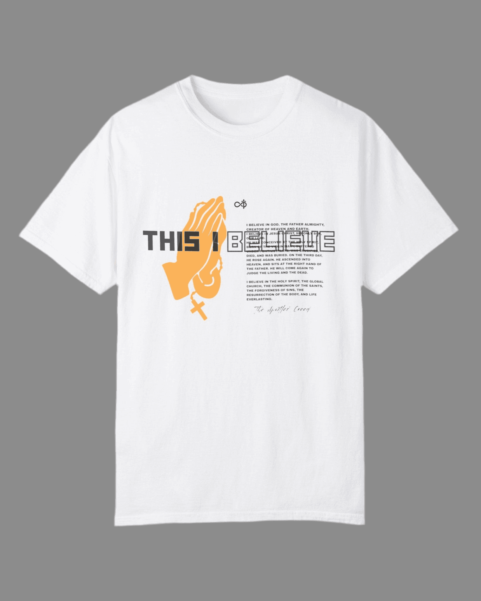 This I Believe Tee - Infinitely Faithful